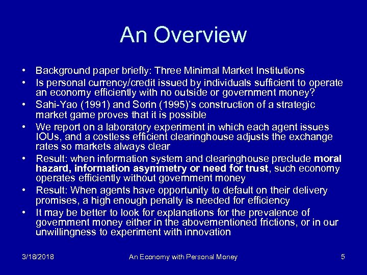 An Overview • Background paper briefly: Three Minimal Market Institutions • Is personal currency/credit