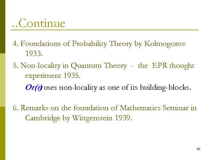 . . Continue 4. Foundations of Probability Theory by Kolmogorov 1933. 5. Non-locality in