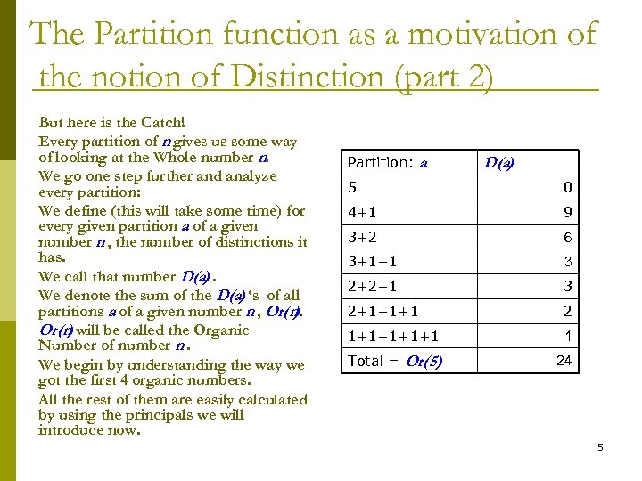 The Partition function as a motivation of the notion of Distinction (part 2) But