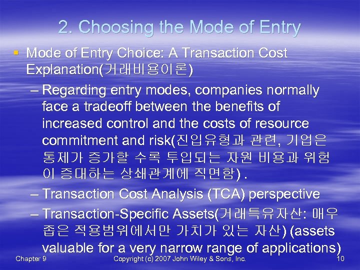 2. Choosing the Mode of Entry § Mode of Entry Choice: A Transaction Cost