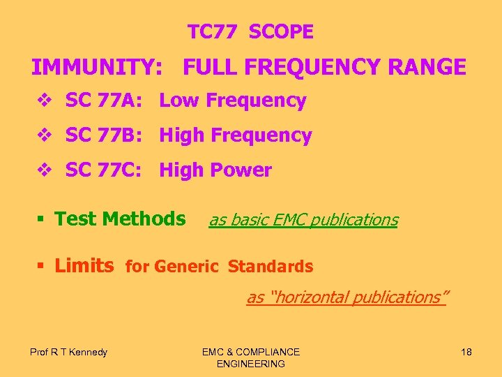 TC 77 SCOPE IMMUNITY: FULL FREQUENCY RANGE v SC 77 A: Low Frequency v