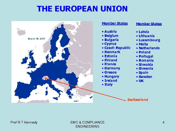 THE EUROPEAN UNION Member States March 16, 2007 Member States • Austria • Belgium