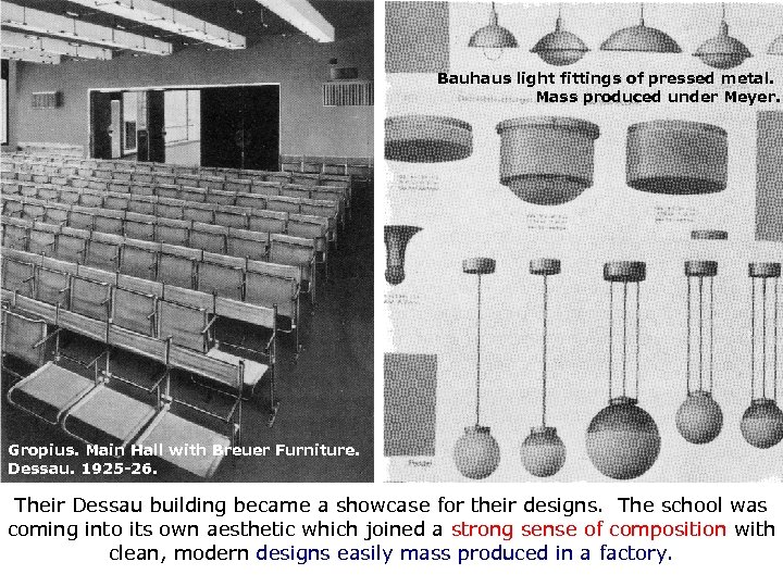 Bauhaus light fittings of pressed metal. Mass produced under Meyer. Gropius. Main Hall with