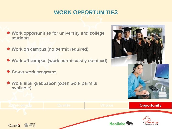 WORK OPPORTUNITIES Work opportunities for university and college students Work on campus (no permit