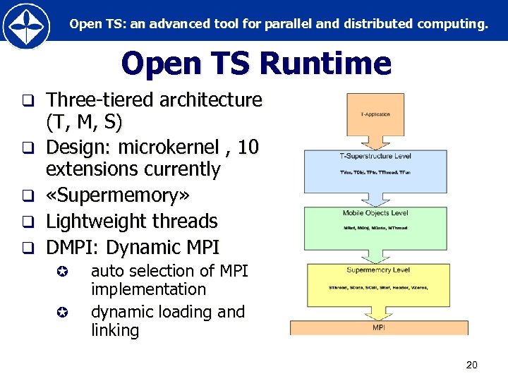 Open TS: an advanced tool for parallel and distributed computing. Open TS Runtime q