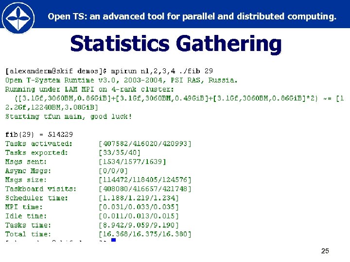 Open TS: an advanced tool for parallel and distributed computing. Statistics Gathering 25 