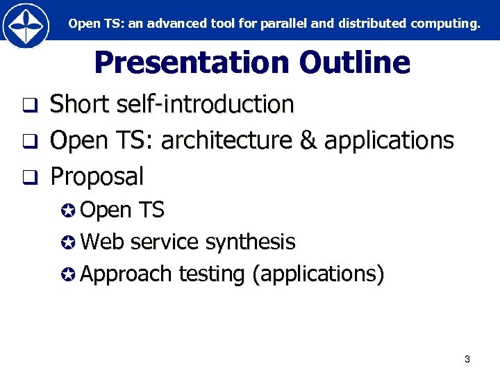 Open TS: an advanced tool for parallel and distributed computing. Presentation Outline Short self-introduction