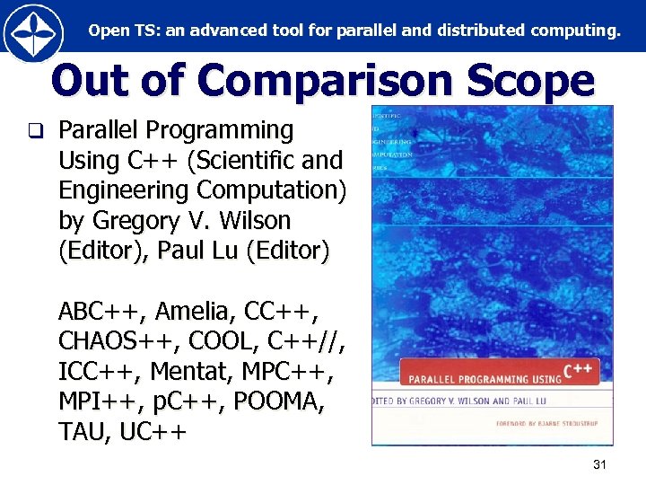 Open TS: an advanced tool for parallel and distributed computing. Out of Comparison Scope
