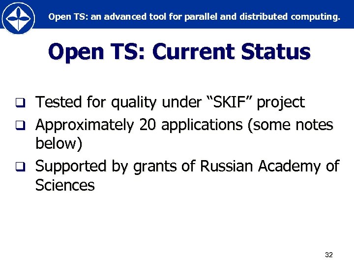 Open TS: an advanced tool for parallel and distributed computing. Open TS: Current Status
