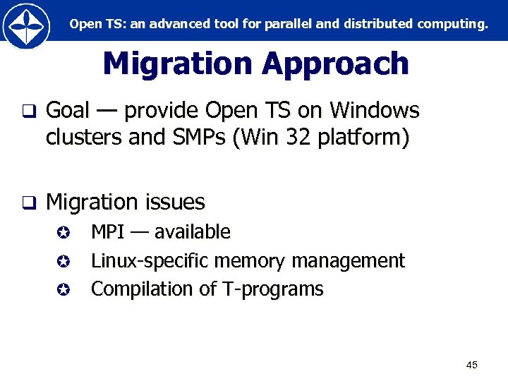 Open TS: an advanced tool for parallel and distributed computing. Migration Approach q Goal