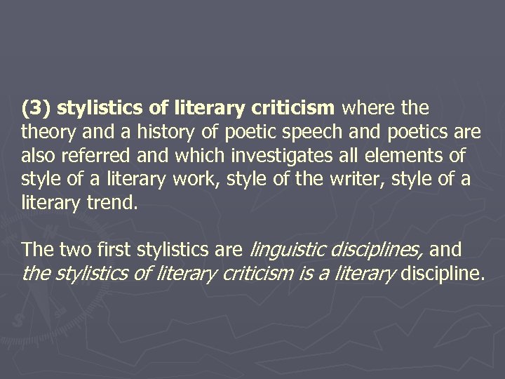 (3) stylistics of literary criticism where theory and a history of poetic speech and