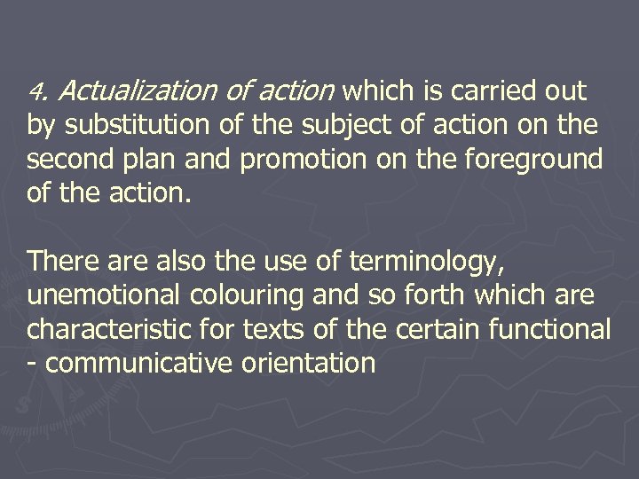 4. Actualization of action which is carried out by substitution of the subject of