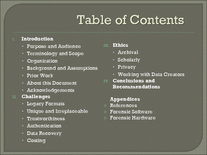 Table of Contents I. Introduction • Purpose and Audience • Terminology and Scope •