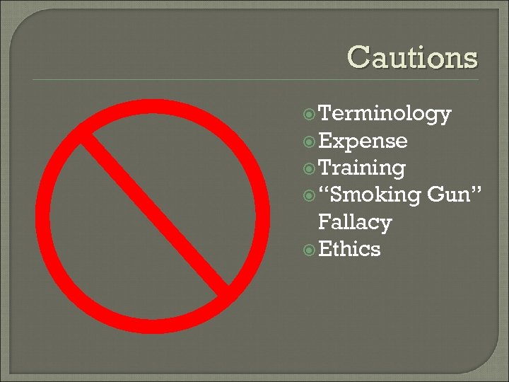 Cautions Terminology Expense Training “Smoking Fallacy Ethics Gun” 