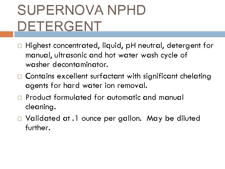 SUPERNOVA NPHD DETERGENT Highest concentrated, liquid, p. H neutral, detergent for manual, ultrasonic and