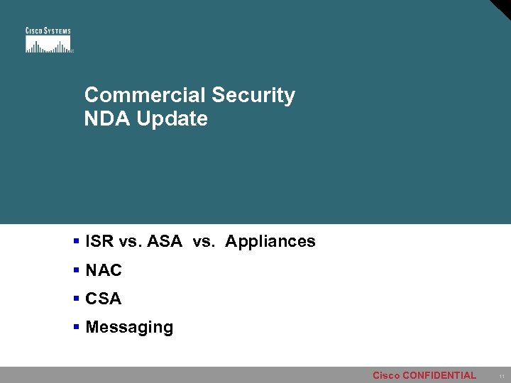 Commercial Security NDA Update § ISR vs. ASA vs. Appliances § NAC § CSA