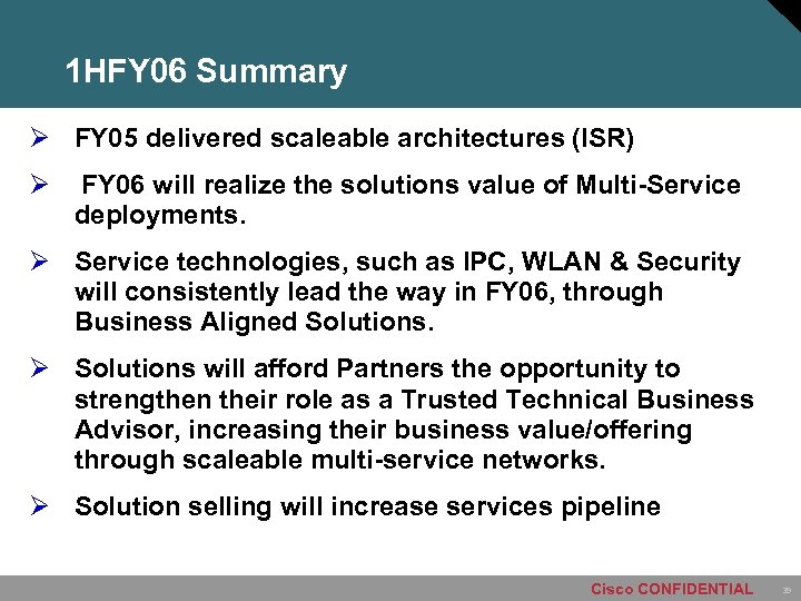 1 HFY 06 Summary Ø FY 05 delivered scaleable architectures (ISR) Ø FY 06