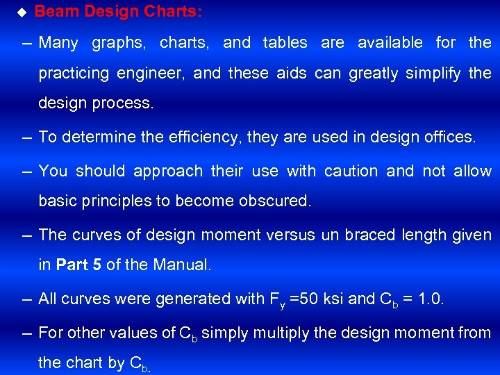 u Beam Design Charts: – Many graphs, charts, and tables are available for the