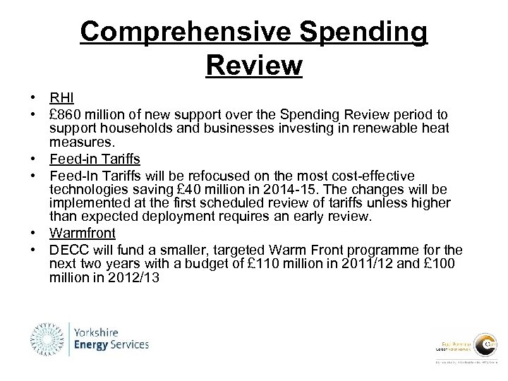 Comprehensive Spending Review • RHI • £ 860 million of new support over the