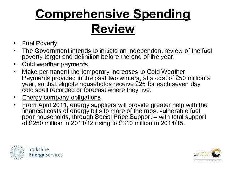 Comprehensive Spending Review • Fuel Poverty • The Government intends to initiate an independent