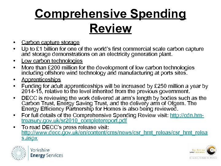 Comprehensive Spending Review • • • Carbon capture storage Up to £ 1 billion