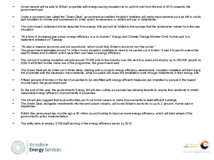  • Home owners will be able to fit their properties with energy-saving insulation
