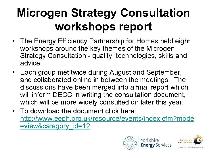 Microgen Strategy Consultation workshops report • The Energy Efficiency Partnership for Homes held eight
