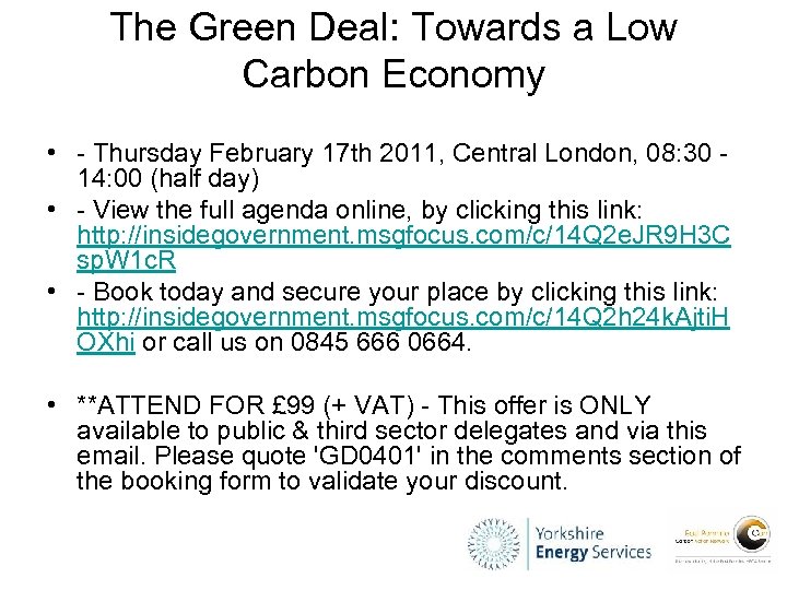 The Green Deal: Towards a Low Carbon Economy • - Thursday February 17 th