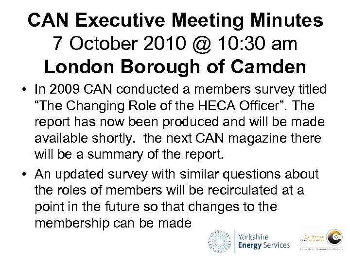 CAN Executive Meeting Minutes 7 October 2010 @ 10: 30 am London Borough of