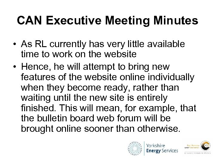 CAN Executive Meeting Minutes • As RL currently has very little available time to