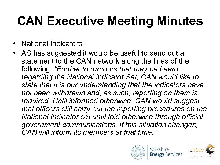CAN Executive Meeting Minutes • National Indicators: • AS has suggested it would be