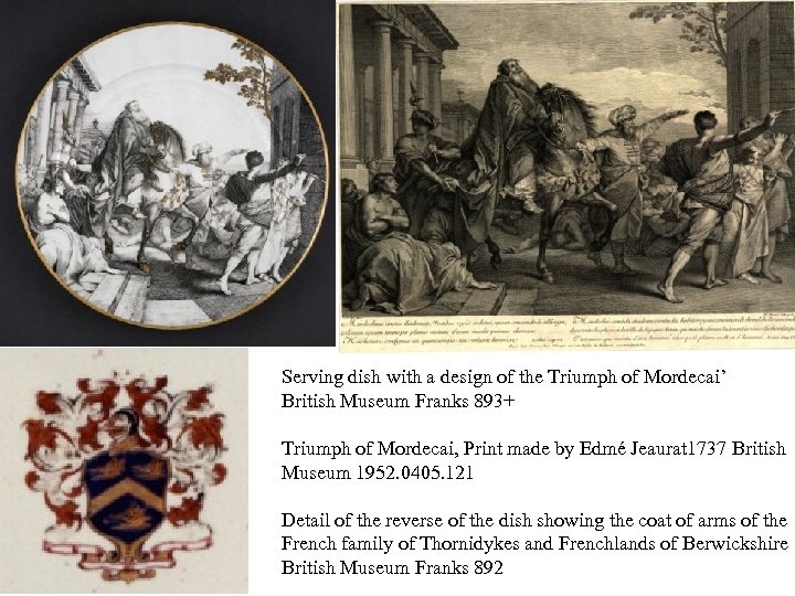 Serving dish with a design of the Triumph of Mordecai’ British Museum Franks 893+