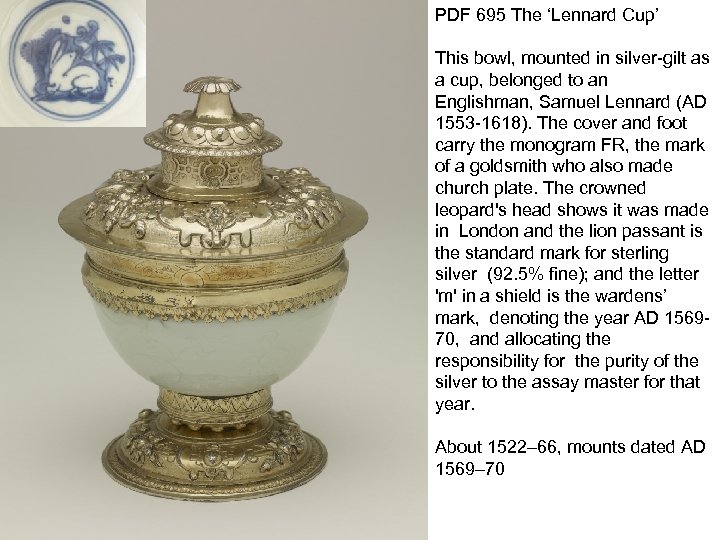 PDF 695 The ‘Lennard Cup’ This bowl, mounted in silver-gilt as a cup, belonged