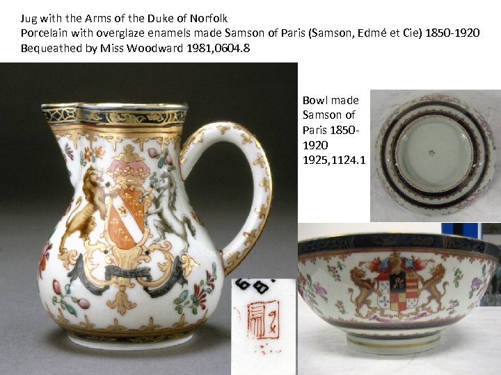 Jug with the Arms of the Duke of Norfolk Porcelain with overglaze enamels made