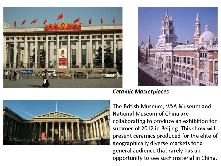 Ceramic Masterpieces The British Museum, V&A Museum and National Museum of China are collaborating