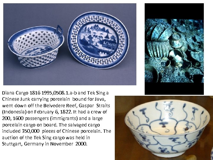 Diana Cargo 1816 1995, 0508. 1. a-b and Tek Sing a Chinese Junk carrying