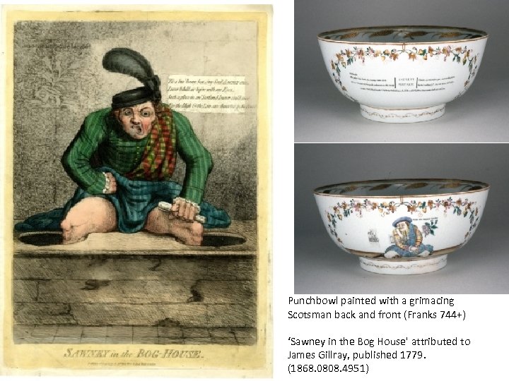 Punchbowl painted with a grimacing Scotsman back and front (Franks 744+) ‘Sawney in the