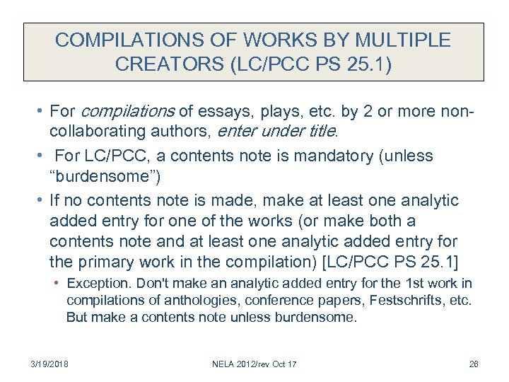 COMPILATIONS OF WORKS BY MULTIPLE CREATORS (LC/PCC PS 25. 1) • For compilations of
