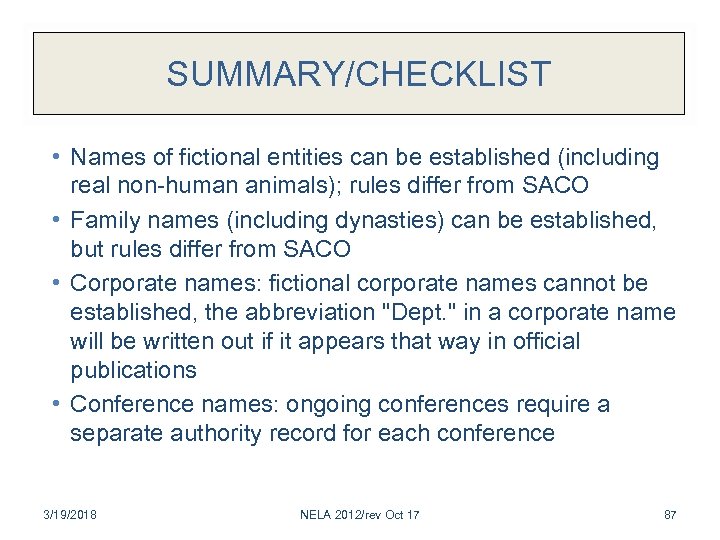 SUMMARY/CHECKLIST • Names of fictional entities can be established (including real non-human animals); rules
