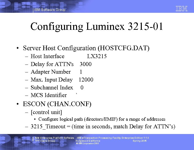 IBM Software Group Configuring Luminex 3215 -01 • Server Host Configuration (HOSTCFG. DAT) –