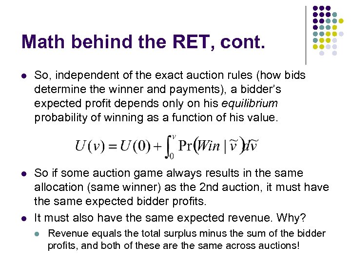 Math behind the RET, cont. l So, independent of the exact auction rules (how