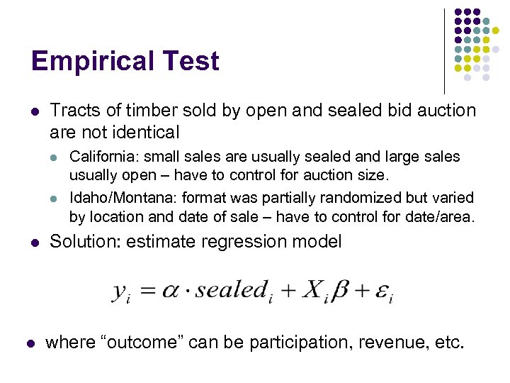 Empirical Test l Tracts of timber sold by open and sealed bid auction are