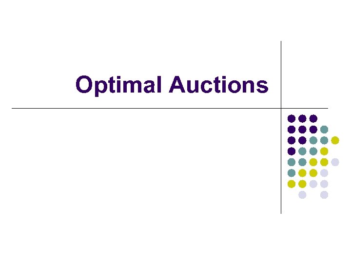 Optimal Auctions 
