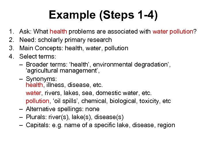 Example (Steps 1 -4) 1. 2. 3. 4. Ask: What health problems are associated