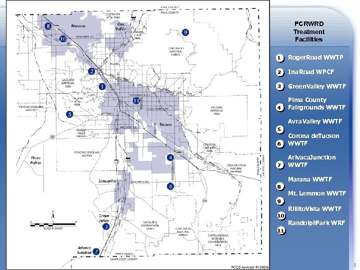 PCRWRD Treatment Facilities 1 Roger. Road WWTP 2 Ina Road WPCF 3 Green Valley