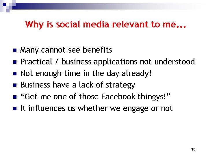 Why is social media relevant to me. . . n n n Many cannot