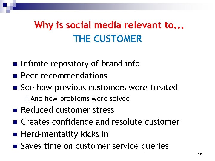 Why is social media relevant to. . . THE CUSTOMER n n n Infinite