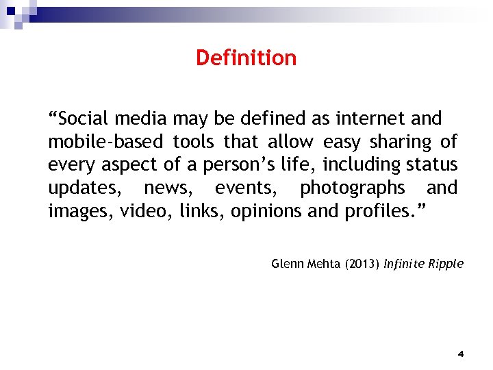 Definition “Social media may be defined as internet and mobile-based tools that allow easy