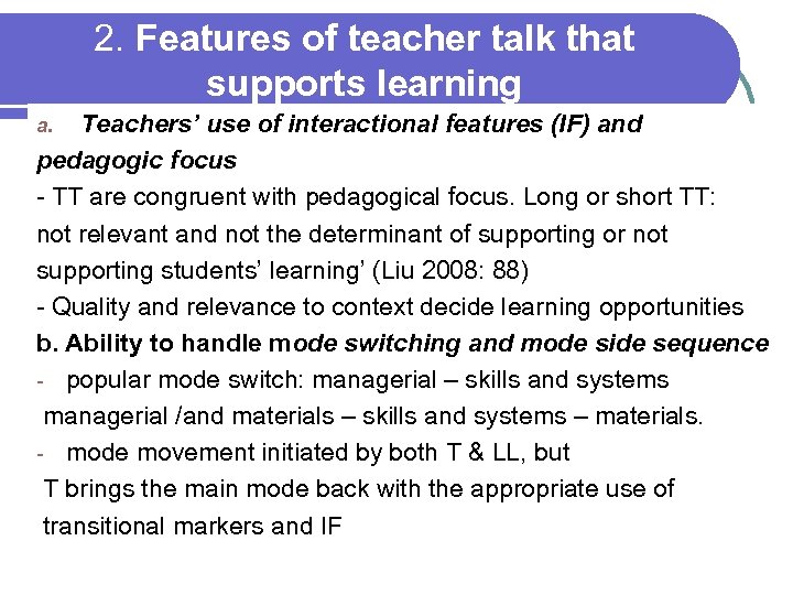 2. Features of teacher talk that supports learning Teachers’ use of interactional features (IF)