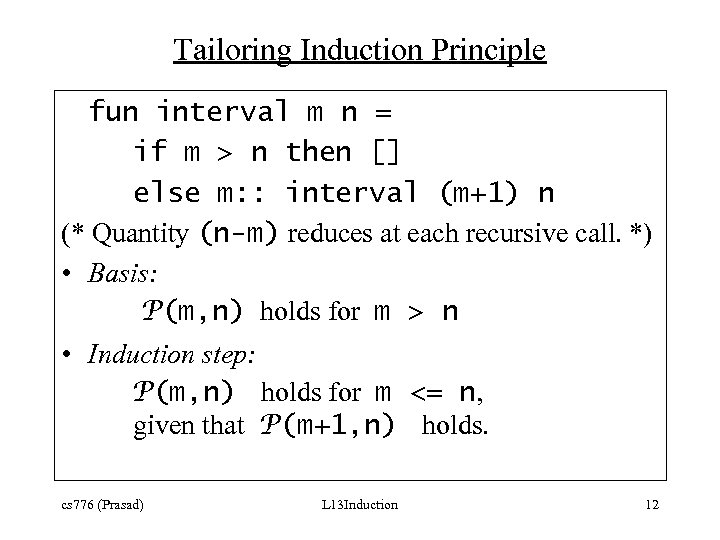 Tailoring Induction Principle fun interval m n = if m > n then []